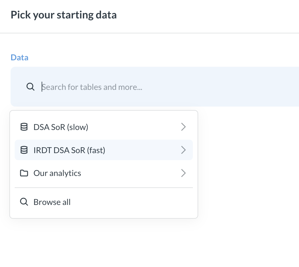 Pick your starting data, with the data sources DSA SoR (slow), IRDT DSA SoR (fast), and Our analytics